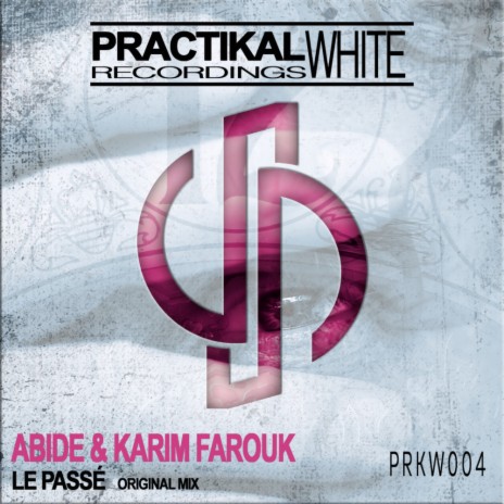 Le Passe (Original Mix) ft. Karim Farouk | Boomplay Music