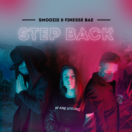 Step Back (Original Mix) ft. Finesse Bae | Boomplay Music