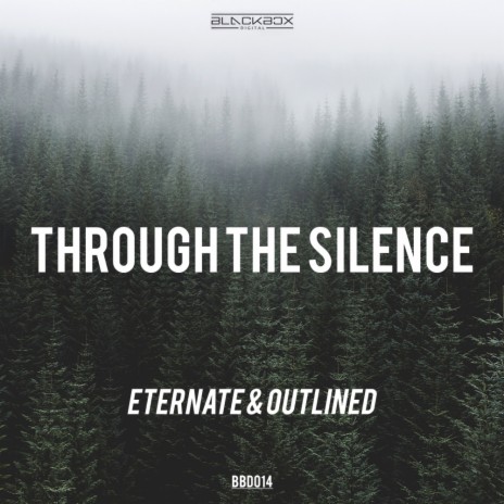 Through The Silence (Original Mix) ft. Outlined | Boomplay Music