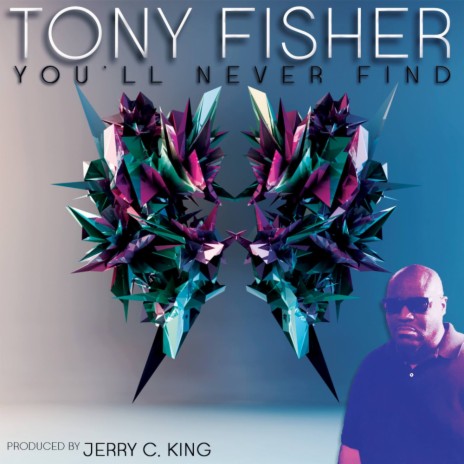 You'll Never Find (Jerry C. King's C.H.L.P. Jackin' Mix)