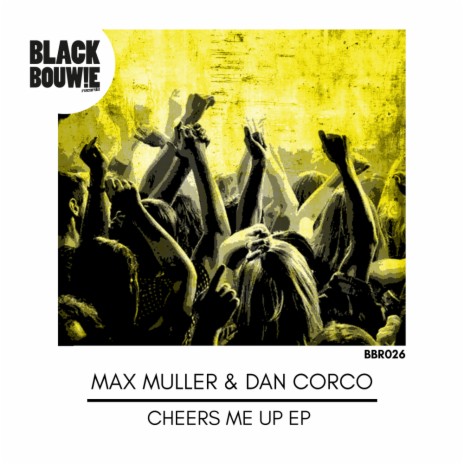 Cheers Me Up (Original Mix) ft. Dan Corco
