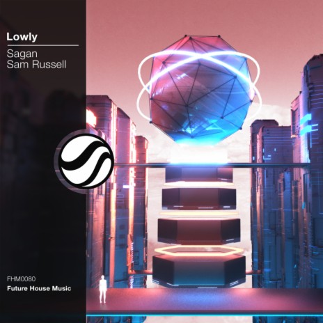 Lowly (Original Mix) ft. Sam Russell