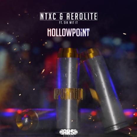 Hollowpoint (Original Mix) ft. Aerolite & Sik-Wit-It | Boomplay Music