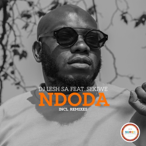 Ndoda (Original Mix) ft. Sekiwe | Boomplay Music