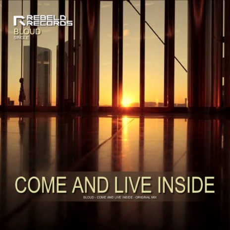 Come & Live Inside (Original Mix)