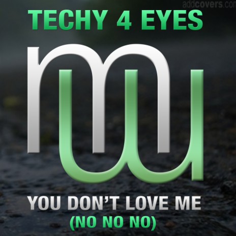 You Don't Love Me (No No No) (Original Mix)