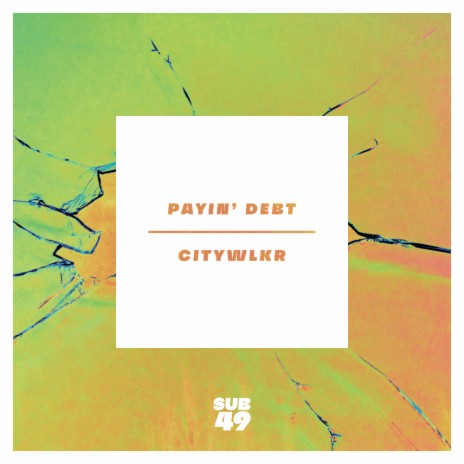Payin' Debt (Original Mix)