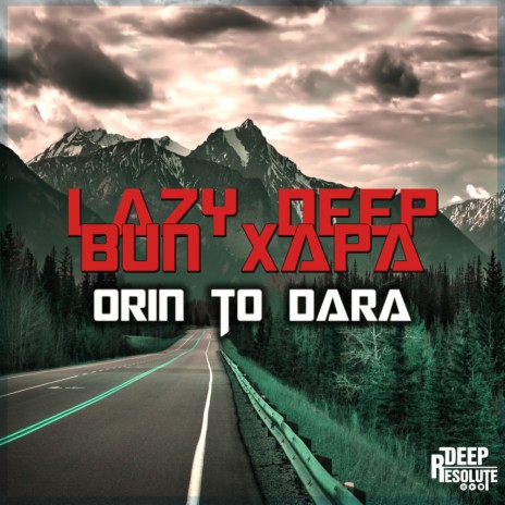 Orin To Dara (Original Mix) ft. Bun Xapa | Boomplay Music