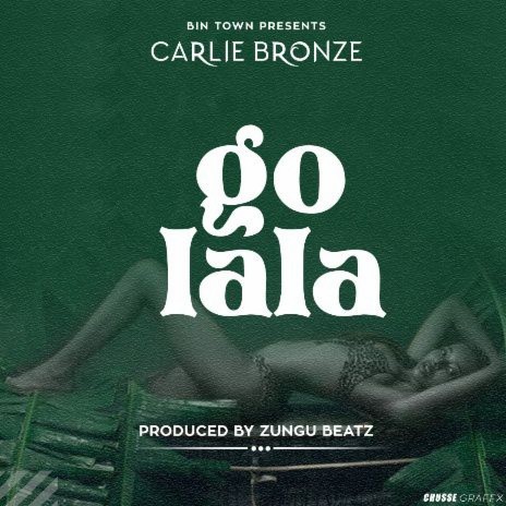 Carlie Bronze - Go Lala | Boomplay Music