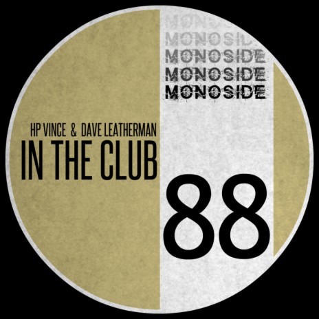 In The Club (Original Mix) ft. Dave Leatherman