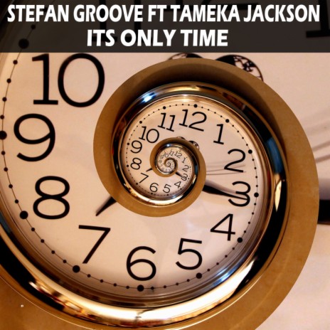 Its Only Time (Original Mix) ft. Tameka Jackson