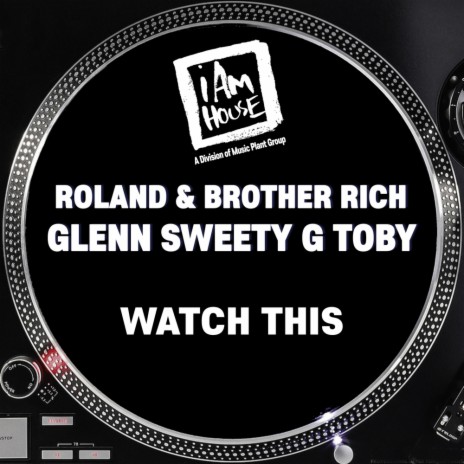 Watch This (Georgies Soulful House Radio) ft. Roland & Brother Rich | Boomplay Music