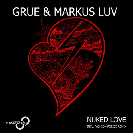 Nuked Love (Fashion Police Remix) ft. Markus Luv