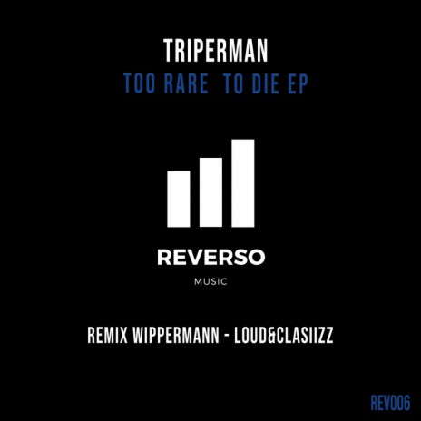 Too Rare To Die (Original Mix)
