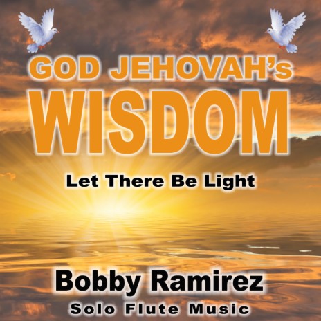 God Jehovah's Wisdom: Let There Be Light | Boomplay Music