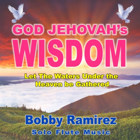 God Jehovah's Wisdom: Let the Waters Under the Heavens Be Gathered | Boomplay Music