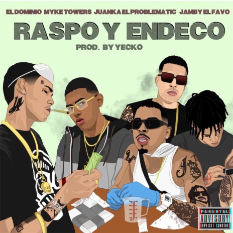 Raspo y Endeco ft. Jamby El Favo, Myke Towers & Juanka | Boomplay Music