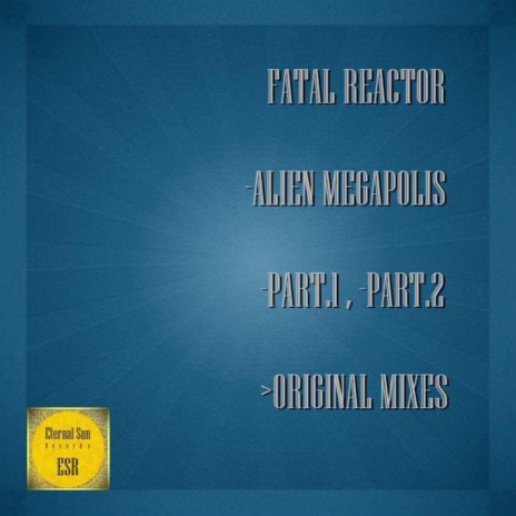 Alien Megapolis (Part.2) (Original Mix) | Boomplay Music