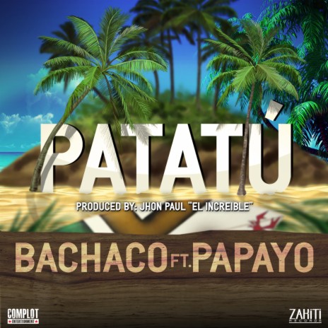 Patatú (Produced By Jhon Paul El Increible) ft. Papayo | Boomplay Music