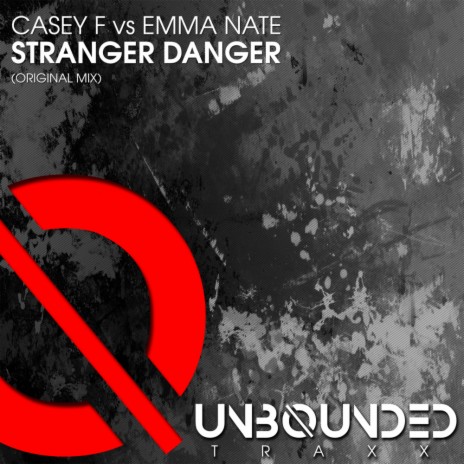 Stranger Danger (Original Mix) ft. Emma-Nate | Boomplay Music