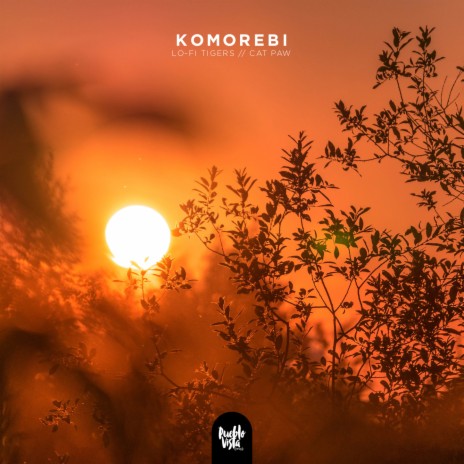 Komorebi ft. Lo-Fi Tigers | Boomplay Music