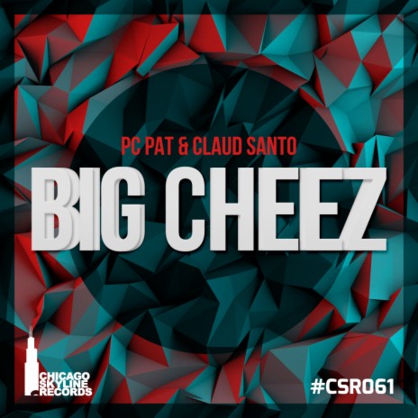 Big Cheez (Original Mix) ft. Claud Santo