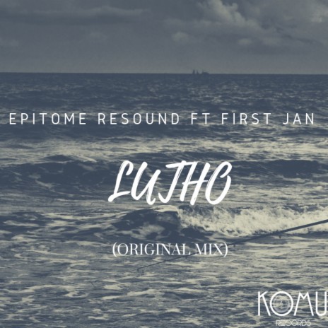 Lutho (Original Mix) ft. First Jan