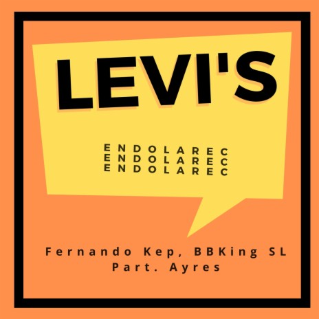 Levi's ft. Ayres, Fernando Kep & BBKingSL