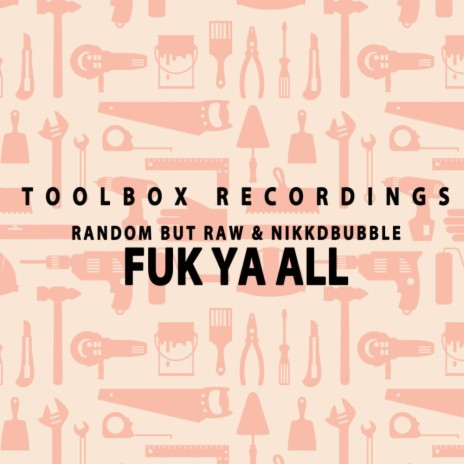 Fuk Ya All (Original Mix) ft. Nikkdbubble | Boomplay Music