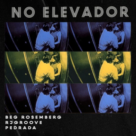 No Elevador ft. RJGroove & Pedrada | Boomplay Music
