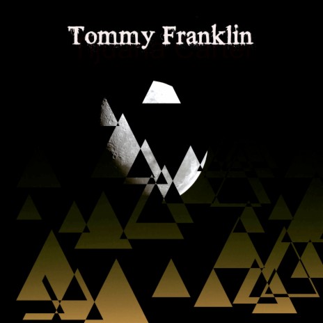 Tommy Franklin | Boomplay Music