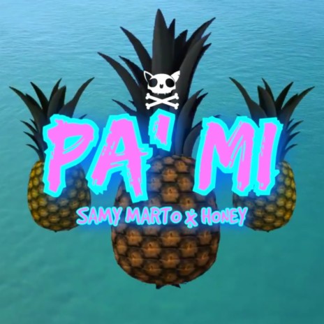 Pa' Mi ft. Honey | Boomplay Music