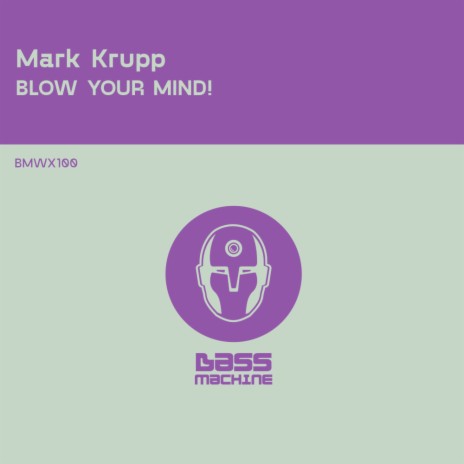 Blow Your Mind! (Bassline Mix)