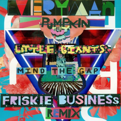 Mind The Gap (Friskie Business Remix) ft. Pumpkin & EVeryman