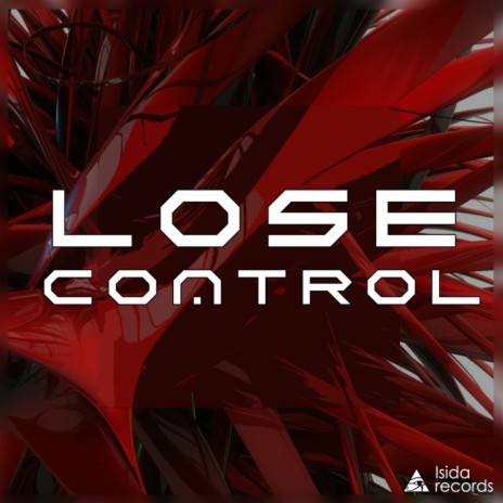 Lose Control' (Original Mix) ft. Jim Moriarty | Boomplay Music