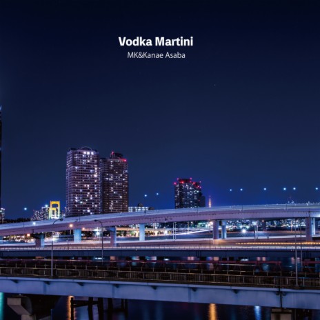 Vodka Martini (Extended Mix) ft. Kanae Asaba