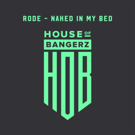 Naked In My Bed (Radio Edit) | Boomplay Music