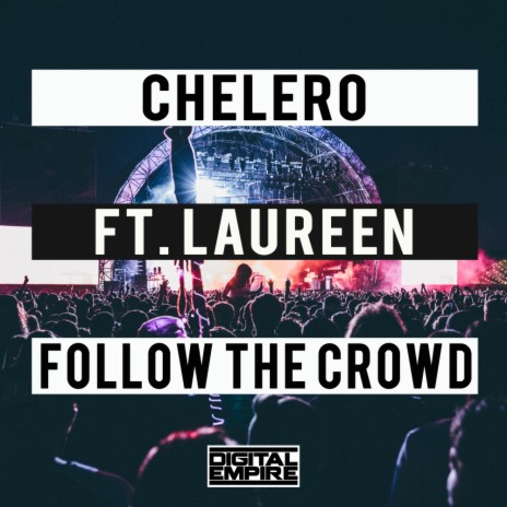 Follow The Crowd (Original Mix) ft. Laureen | Boomplay Music