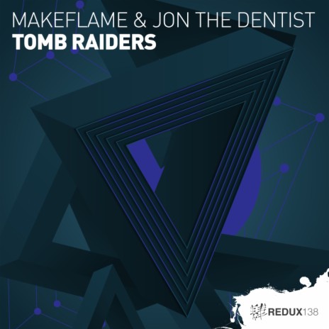 Tomb Raiders (Original Mix) ft. Jon the Dentist