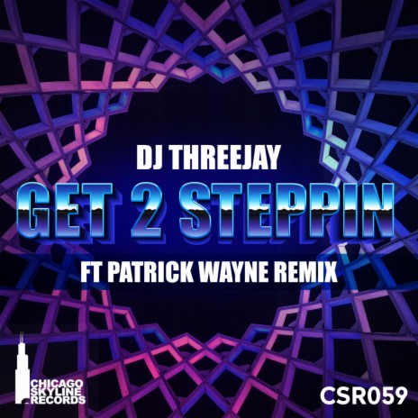 Get 2 Steppin (Patrick Wayne Remix) | Boomplay Music
