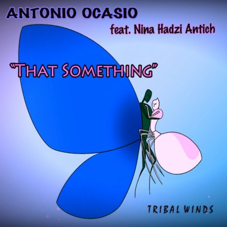That Something (Original Mix) ft. Nina Hadzi Antich
