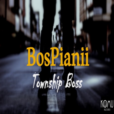 Township Boss (Original Mix)
