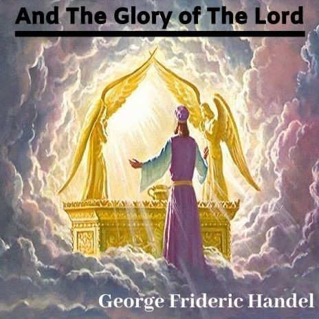 And The Glory of the Lord- Cor