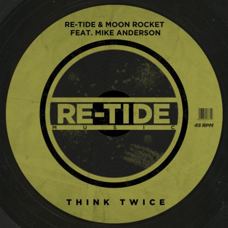 Think Twice (Original Mix) ft. Moon Rocket & Mike Anderson | Boomplay Music
