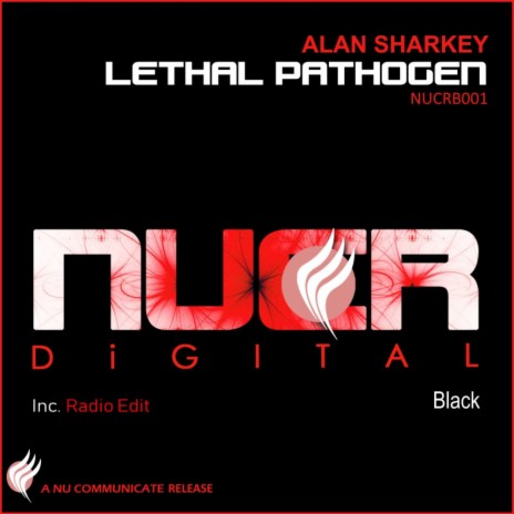 Lethal Pathogen (Alan Sharkey Radio Edit)