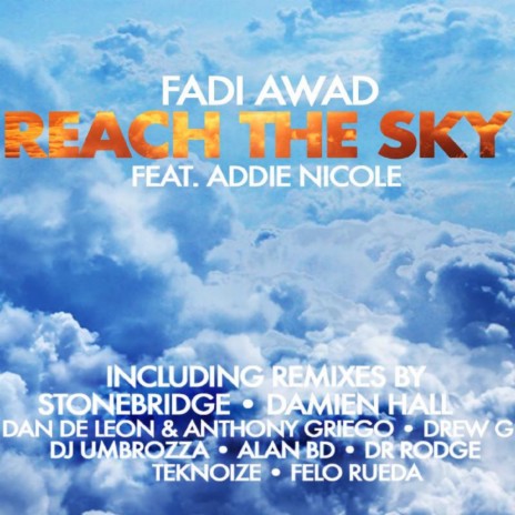 Reach The Sky (Dan De Leon & Anthony Griego Massive Mix) ft. Addie Nicole