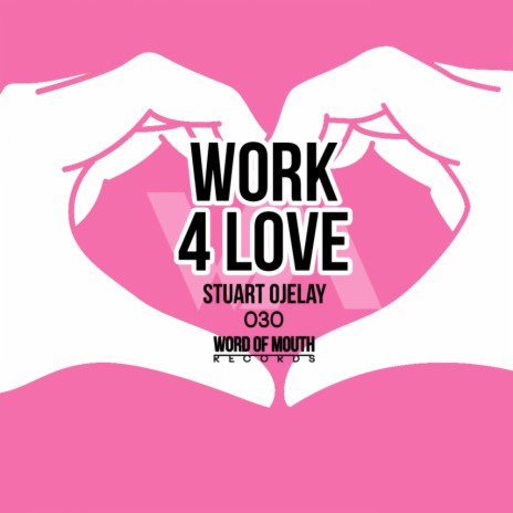 Work 4 Love (Original Mix)