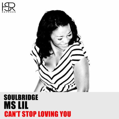 Can't Stop Loving You (Original Mix) ft. Ms Lil | Boomplay Music