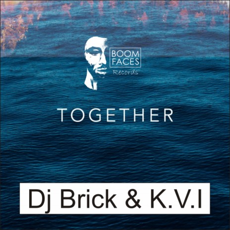 Together (Original Mix) ft. K.V.I