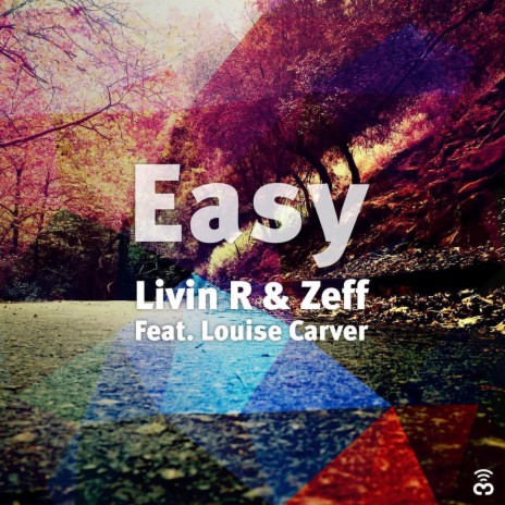 Easy ft. Zeff & Louise Carver | Boomplay Music